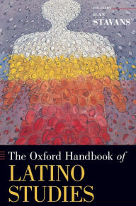 Title: The Oxford Handbook of Latino Studies, Author: Ilan Stavans