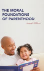 The Moral Foundations of Parenthood