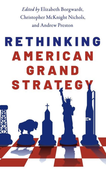Rethinking American Grand Strategy