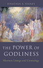 The Power of Godliness: Mormon Liturgy and Cosmology
