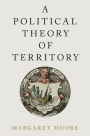 A Political Theory of Territory