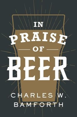 In Praise of Beer