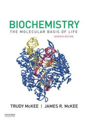Title: Biochemistry: The Molecular Basis of Life / Edition 7, Author: James R. McKee