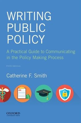 Writing Public Policy A Practical Guide To Communicating In The