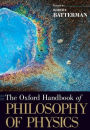 The Oxford Handbook of Philosophy of Physics