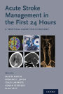 Acute Stroke Management in the First 24 Hours: A Practical Guide for Clinicians