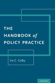 Title: The Handbook of Policy Practice, Author: Ira C. Colby