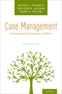 Case Management: An Introduction to Concepts and Skills