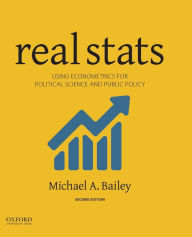 Title: Real Stats: Using Econometrics for Political Science and Public Policy, Author: Michael A. Bailey