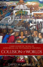 Collision of Worlds: A Deep History of the Fall of Aztec Mexico and the Forging of New Spain