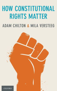 Title: How Constitutional Rights Matter, Author: Adam Chilton