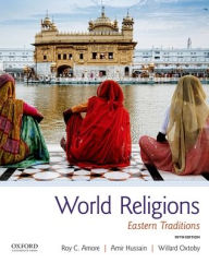 Title: World Religions: Eastern Traditions / Edition 5, Author: Roy C. Amore