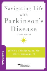 Title: Navigating Life with Parkinson's Disease, Author: Sotirios A. Parashos