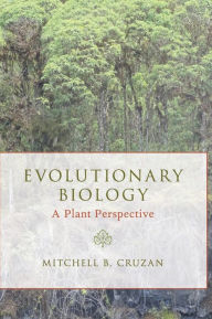 Title: Evolutionary Biology: A Plant Perspective, Author: Mitchell B. Cruzan