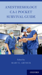 Title: Anesthesiology CA-1 Pocket Survival Guide, Author: Mary E. Arthur