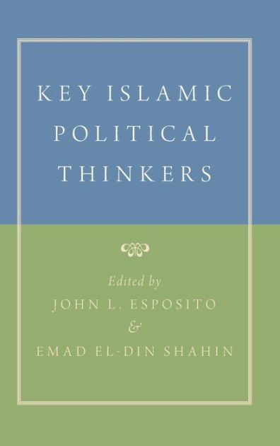Key Islamic Political Thinkers By John L Esposito Paperback