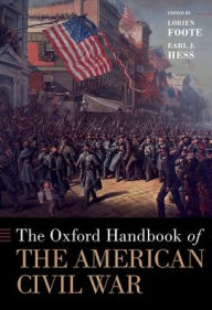 Title: The Oxford Handbook of the American Civil War, Author: Lorien Foote