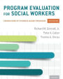 Program Evaluation for Social Workers: Foundations of Evidence-Based Programs / Edition 8