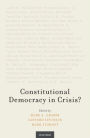 Constitutional Democracy in Crisis?