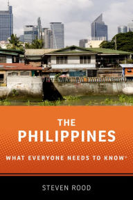 Title: The Philippines: What Everyone Needs to Know®, Author: Steven Rood