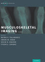Musculoskeletal Imaging Volume 1: Trauma, Arthritis, and Tumor and Tumor-Like Conditions