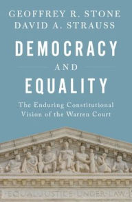 Democracy and Equality: The Enduring Constitutional Vision of the Warren Court