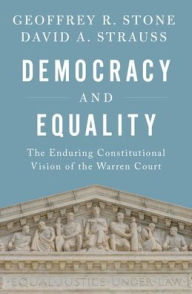 Ebook forum deutsch download Democracy and Equality: The Enduring Constitutional Vision of the Warren Court 9780190938208 by Geoffrey R. Stone, David A. Strauss (English Edition) ePub FB2