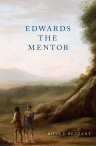 Title: Edwards the Mentor, Author: Rhys S. Bezzant