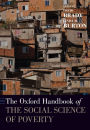 The Oxford Handbook of the Social Science of Poverty