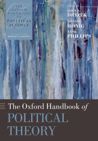 Title: The Oxford Handbook of Political Theory, Author: John S Dryzek