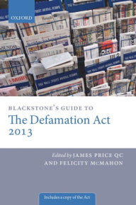 Title: Blackstone's Guide to the Defamation Act, Author: James Price QC