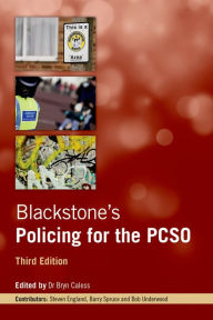 Title: Blackstone's Policing for the PCSO, Author: Bryn Caless