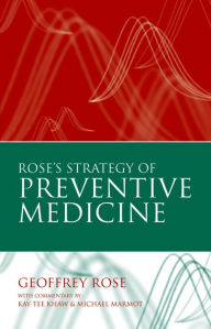 Title: Rose's Strategy of Preventive Medicine, Author: Geoffrey Rose