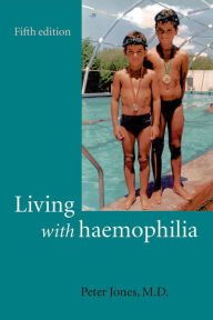 Title: Living with Haemophilia, Author: Peter Jones