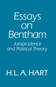 Title: Essays on Bentham: Jurisprudence and Political Philosophy, Author: H. L. A. Hart