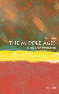 Title: The Middle Ages: A Very Short Introduction, Author: Miri Rubin