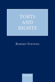 Title: Torts and Rights, Author: Robert Stevens