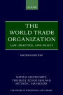 The World Trade Organization: Law, Practice, and Policy