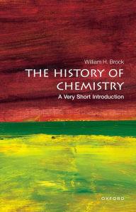 Title: The History of Chemistry: A Very Short Introduction, Author: William H. Brock