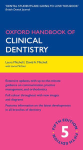 Title: Oxford Handbook of Clinical Dentistry, Author: Laura Mitchell