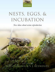 Title: Nests, Eggs, and Incubation: New ideas about avian reproduction, Author: D. Charles Deeming