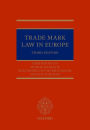 Trade Mark Law in Europe 3e