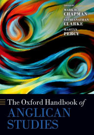 Title: The Oxford Handbook of Anglican Studies, Author: Mark D. Chapman