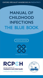 Title: Manual of Childhood Infections: The Blue Book, Author: Mike Sharland