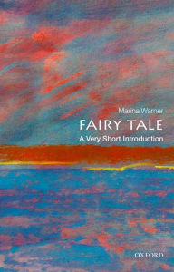 Title: Fairy Tale: A Very Short Introduction, Author: Marina Warner
