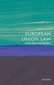 Title: European Union Law: A Very Short Introduction, Author: Anthony Arnull