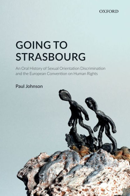 Going To Strasbourg An Oral History Of Sexual Orientation