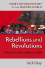 Rebellions and Revolutions: China from the 1880s to 2000