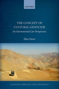 Title: The Concept of Cultural Genocide: An International Law Perspective, Author: Elisa Novic