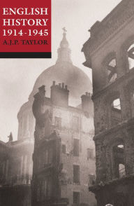 Title: English History 1914-1945, Author: A. J. P. Taylor